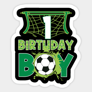 1st Birthday Boy Soccer Funny B-day Gift For Boys Kids Sticker